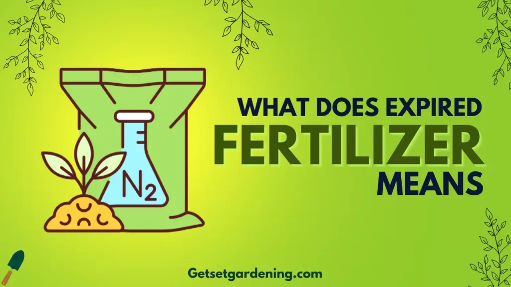 what does expired fertilizer means?