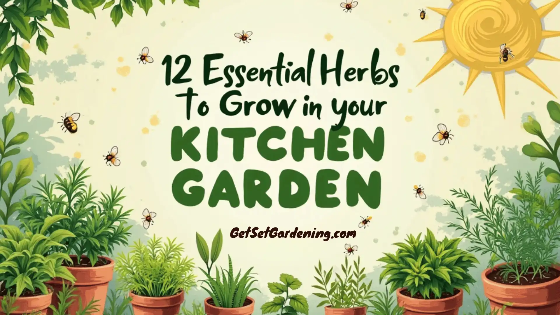 12 Essential Herbs To Grow In Your Kitchen Garden